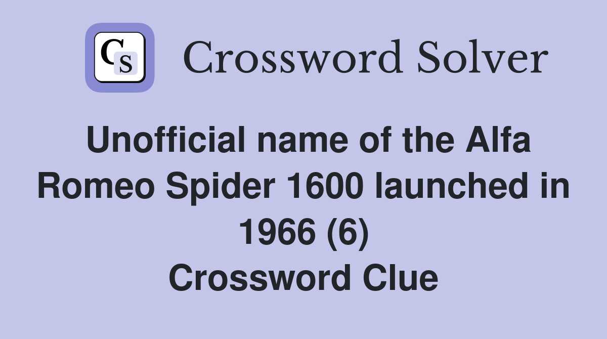 Unofficial name of the Alfa Romeo Spider 1600 launched in 1966 (6